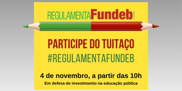 Tuitaço pela regulamentação do Fundeb é marcado para o dia 4 de novembro