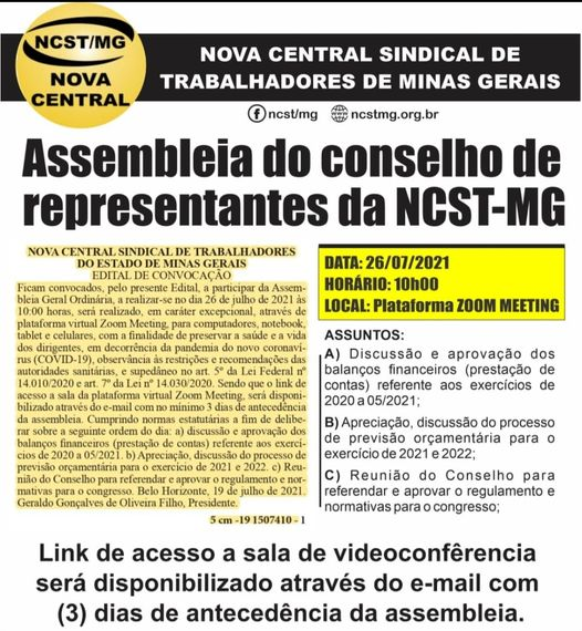 A Nova Central Sindical de Minas Gerais, dando continuidade ao processo eleitoral que acontecerá no dia 27 de agosto conforme edital devidamente publicado e com ampla divulgação realizada.