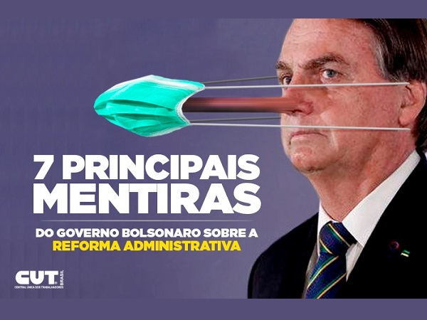 Confira as 7 principais mentiras do governo Bolsonaro sobre a Reforma Administrativa