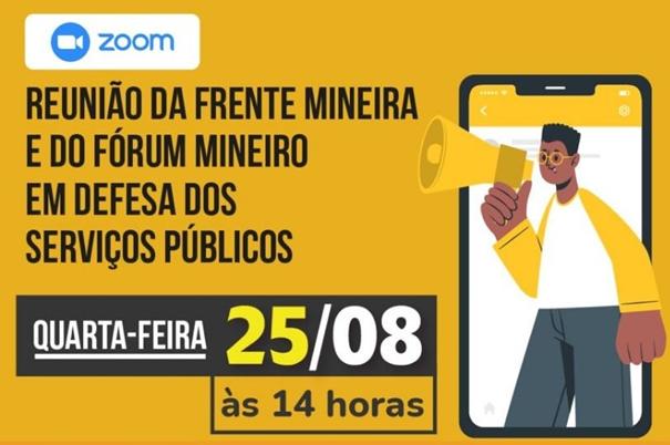 Nesta quarta (25), entidades mineiras em defesa do serviço público realizam reunião virtual para definir próximas ações