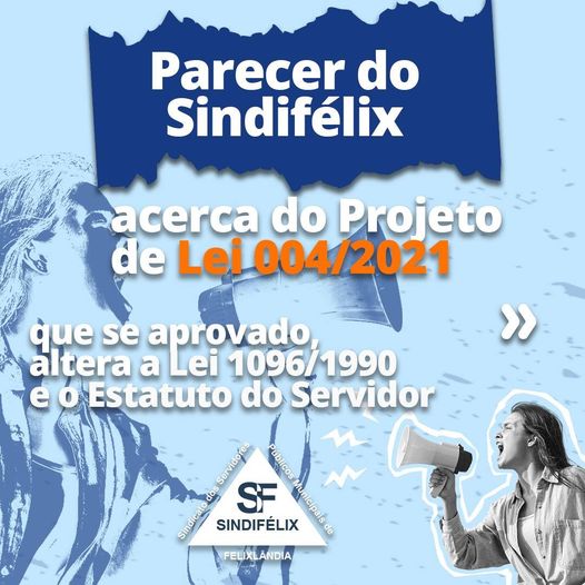 Sindifélix apresenta parecer sobre projeto de Lei 04/2021, que trata da  alíquota previdenciária
