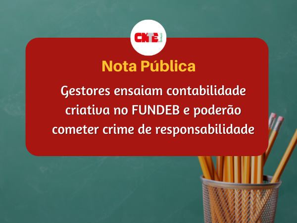 Gestores ensaiam contabilidade criativa no FUNDEB e poderão cometer crime de responsabilidade