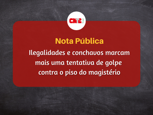 Ilegalidades e conchavos marcam mais uma tentativa de golpe contra o piso do magistério