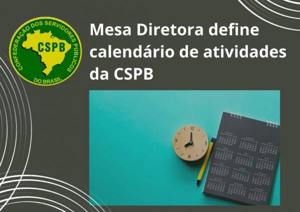 Mesa Diretora da CSPB define calendário de atividades que antecederão o Congresso Político Extraordinário