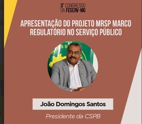 João Domingos apresentará Marco Regulatório (MRSP) no 3º Congresso da Feserv/MG