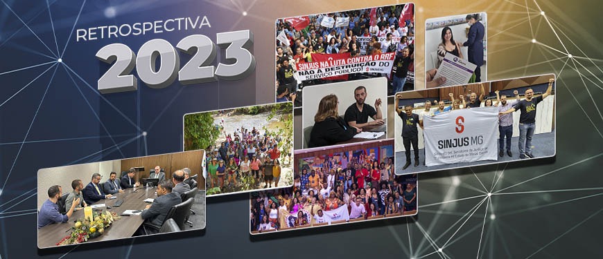 ATUAÇÃO AGUERRIDA DO SINJUS E VITÓRIAS IMPORTANTES MARCARAM O ANO DE 2023