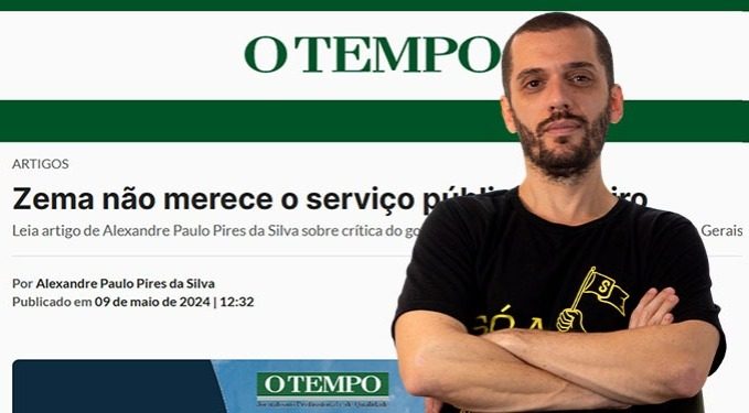 JORNAL O TEMPO PUBLICA ARTIGO DE ALEXANDRE PIRES REBATENDO CRÍTICAS DE ZEMA